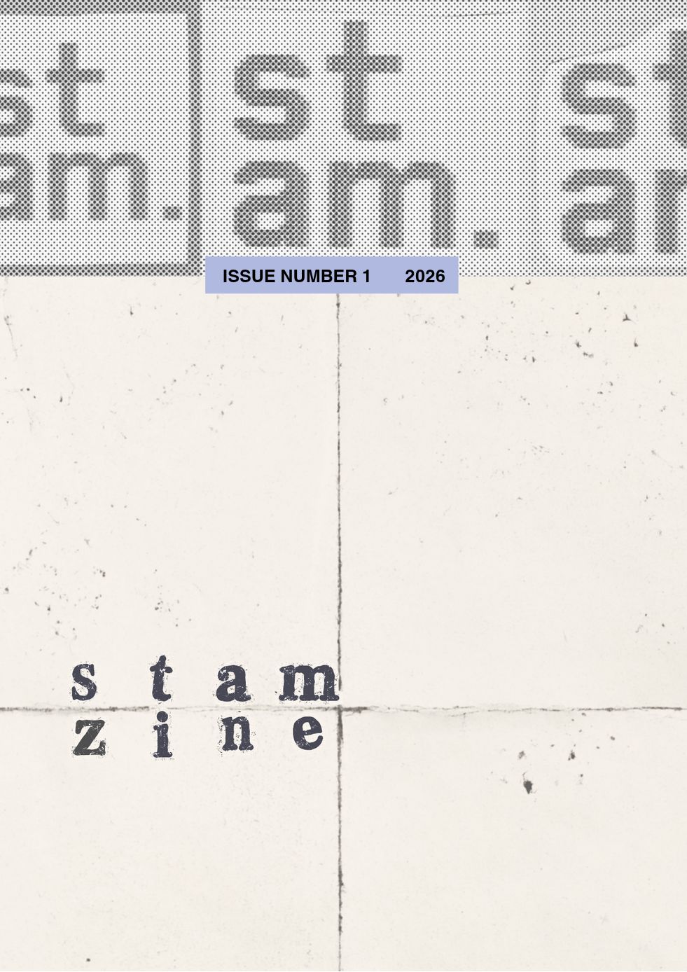 Stam Zine. Issue number 1 - 2026