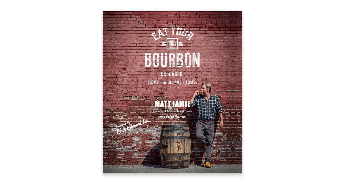 Eat Your Bourbon Cookbook