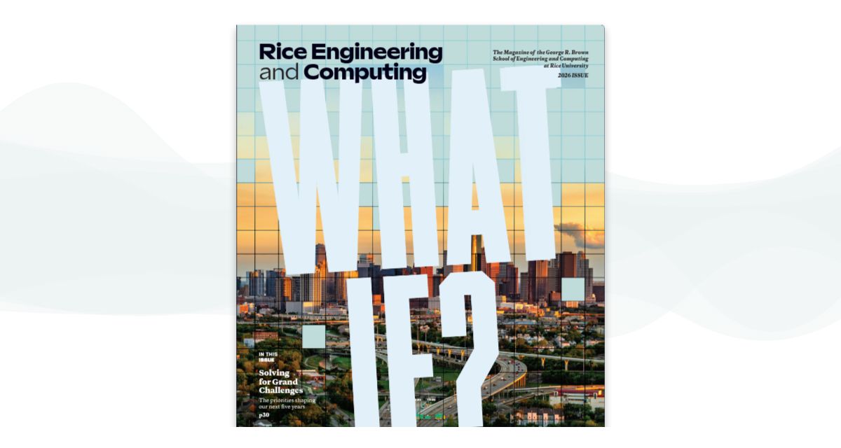 2026 Rice Engineering and Computing Magazine : simplebooklet.com