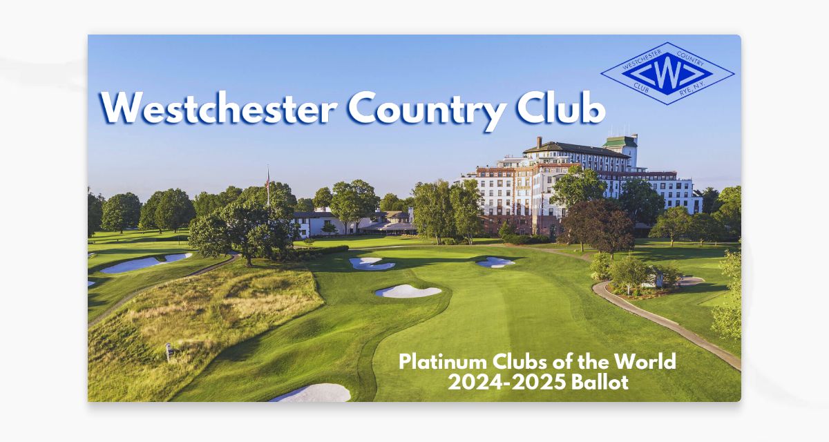 Westchester Country Club Platinum Clubs of the World 20242025