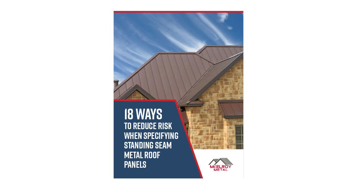 18 Ways To Reduce Risk When Specifying Standing Seam Metal Roof 8417