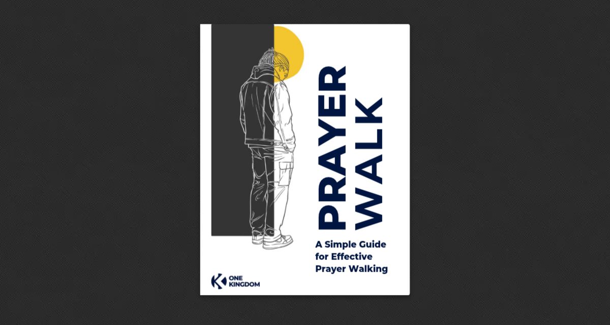 OneKingdom Prayer Walk Guide
