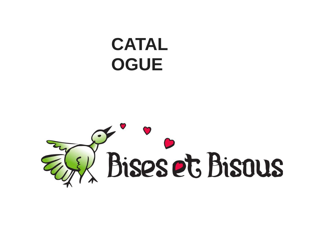 Catalogue de Bises et bisous