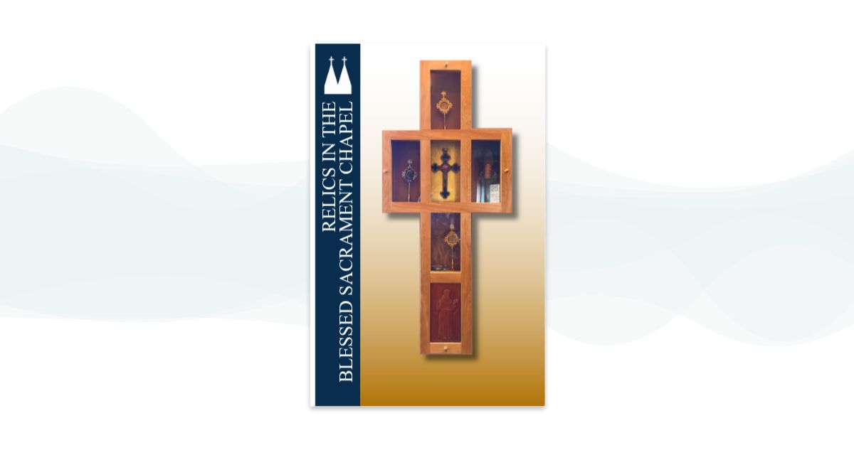 Relics in the Blessed Sacrament Chapel