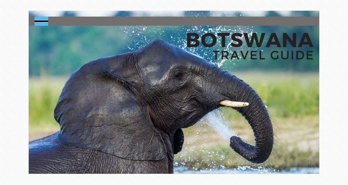 BOTSWANA TRAVEL GUIDE   LpJZ6hDS4ZLOZTdmK2Z7zq 