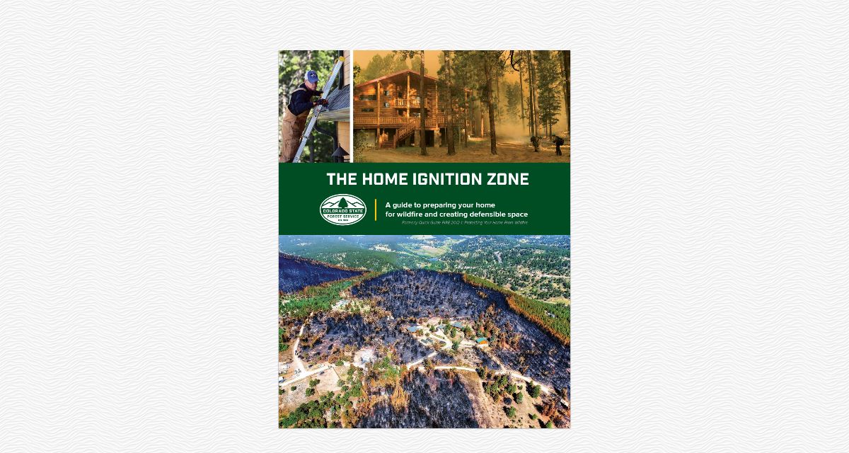 The Home Ignition Zone Colorado State Forest Service