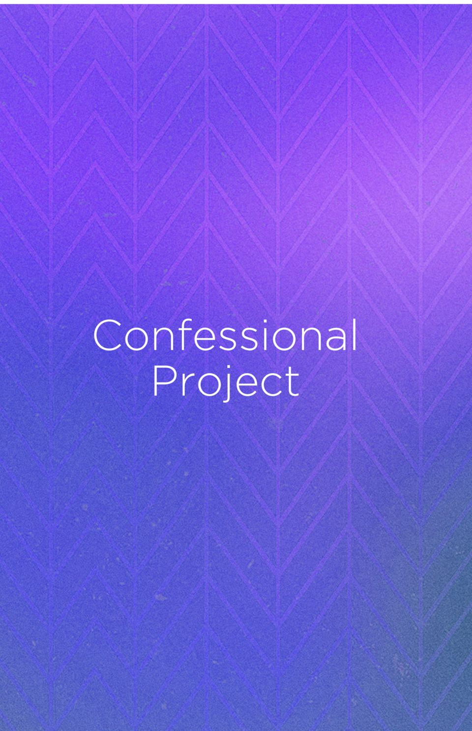 Confessional Project