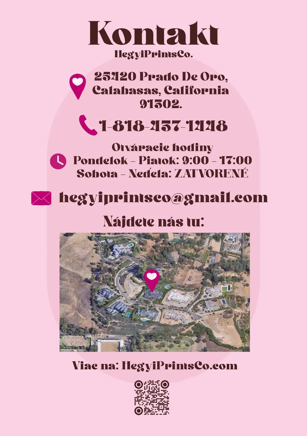 Kontakt HegyiPrintsCo.  25420 Prado De Oro, Calabasas, California 91302.  1-818-437-1448 Otv  racie hodiny Pondelok     Pi...