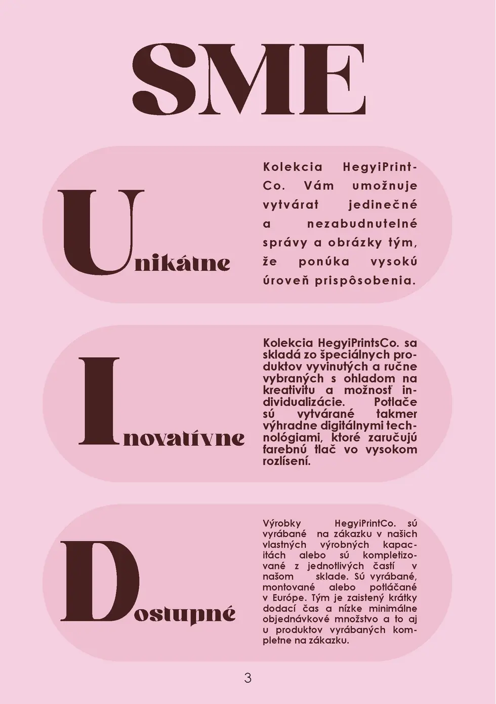 SME Kolekcia  U I  Co.  V  m  vytv  rat a  HegyiPrintumo  nuje jedine  n    nezabudnuteln    spr  vy a obr  zky t  m,  nik...