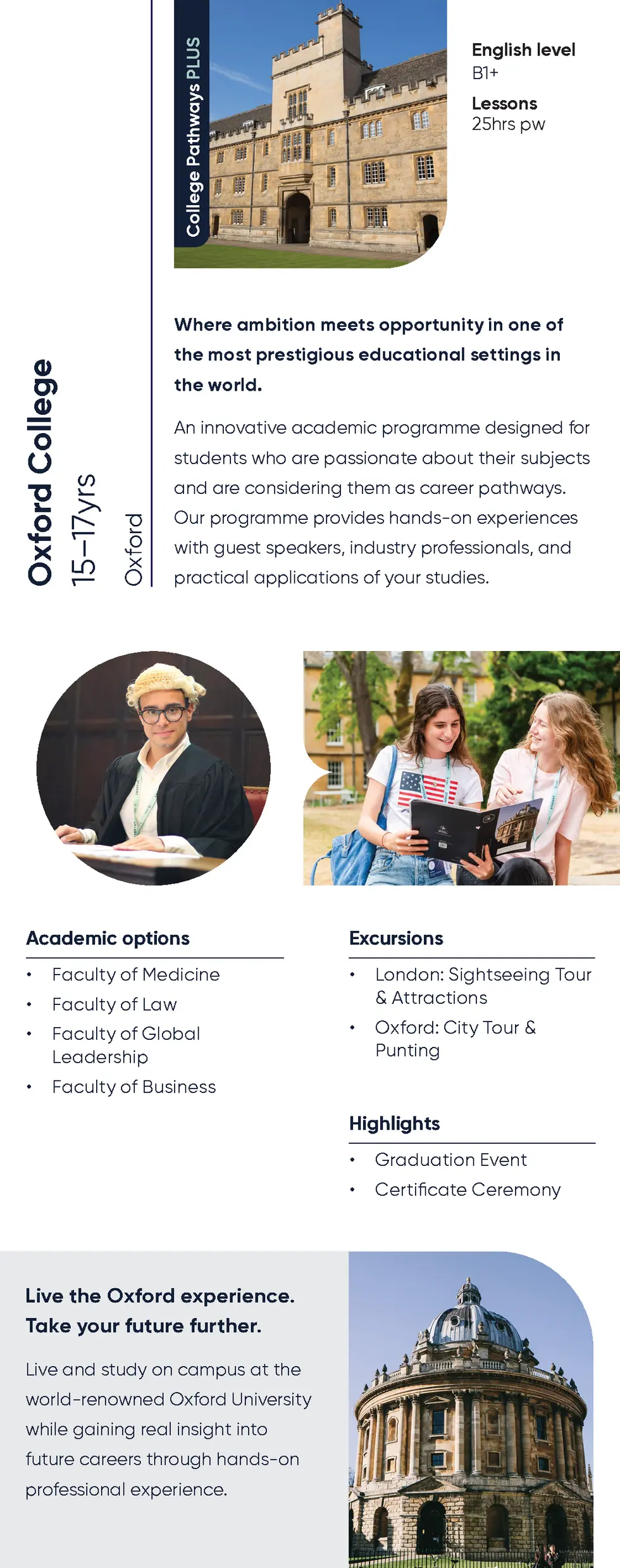 College Pathways PLUS  English level B1  Lessons 25hrs pw  the most prestigious educational settings in the world. An inno...