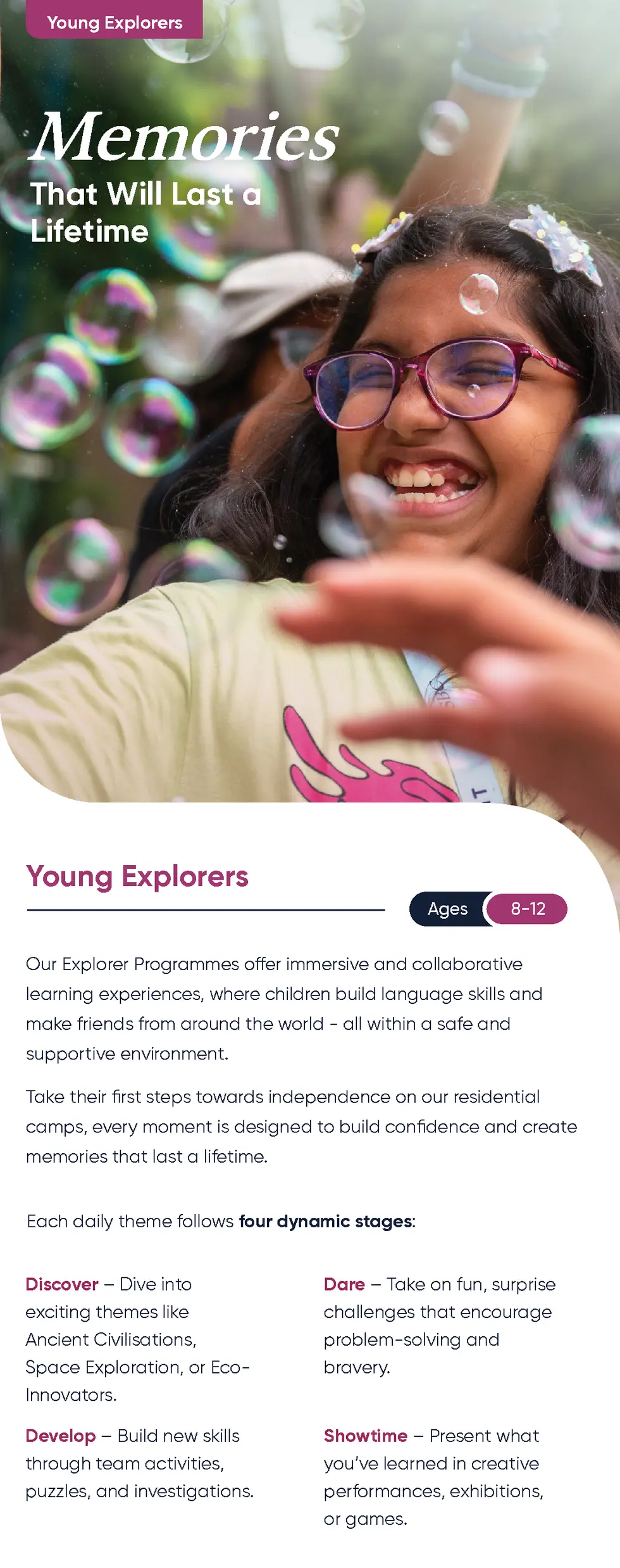 Young Explorers  Memories That Will Last a Lifetime  Young Explorers Ages  8-12  Our Explorer Programmes offer immersive a...