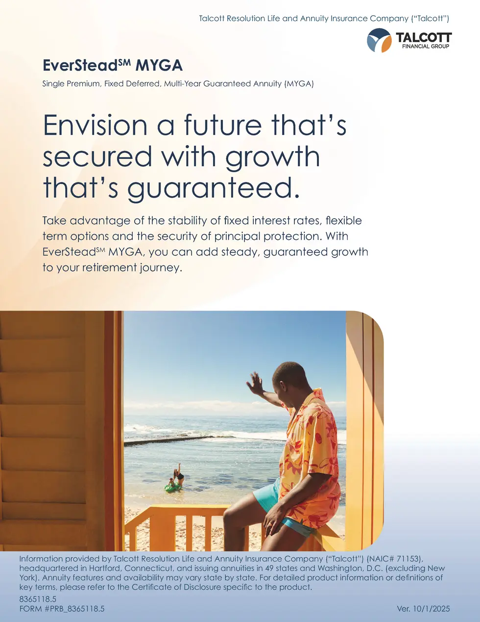 Talcott Resolution Life and Annuity Insurance Company     Talcott      EverSteadSM MYGA Single Premium, Fixed Deferred, Mu...