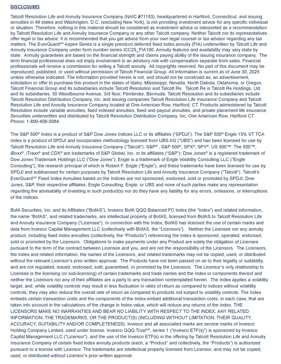 DISCLOSURES Talcott Resolution Life and Annuity Insurance Company  NAIC  71153 , headquartered in Hartford, Connecticut, a...