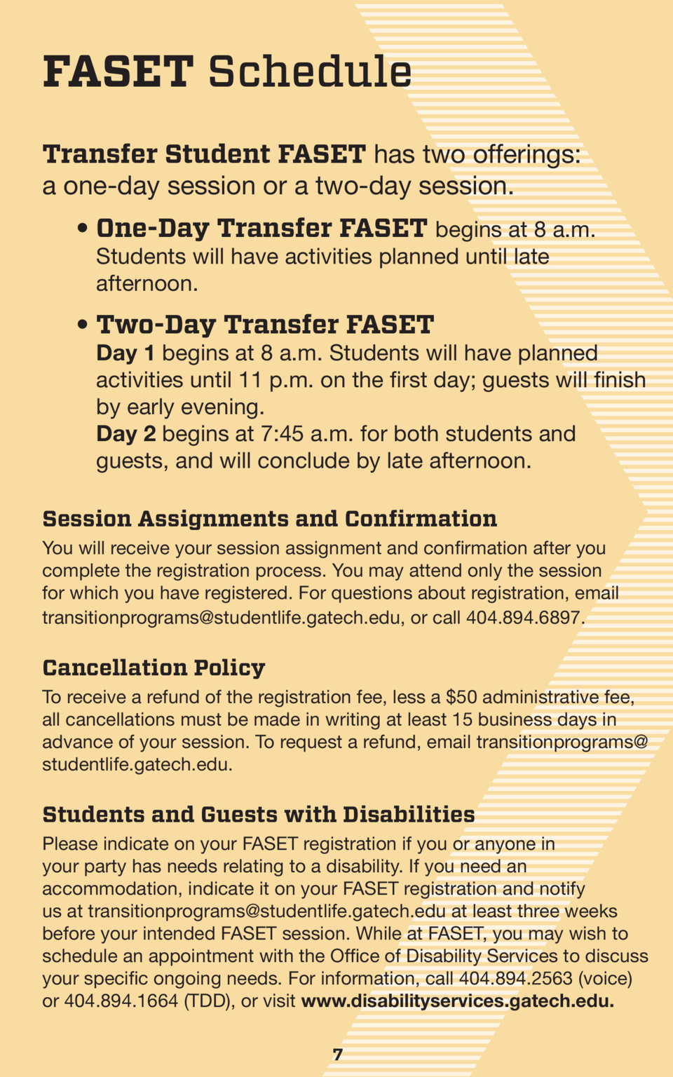 FASET Schedule Transfer Student FASET has two offerings  a one-day session or a two-day session.      One-Day Transfer FAS...