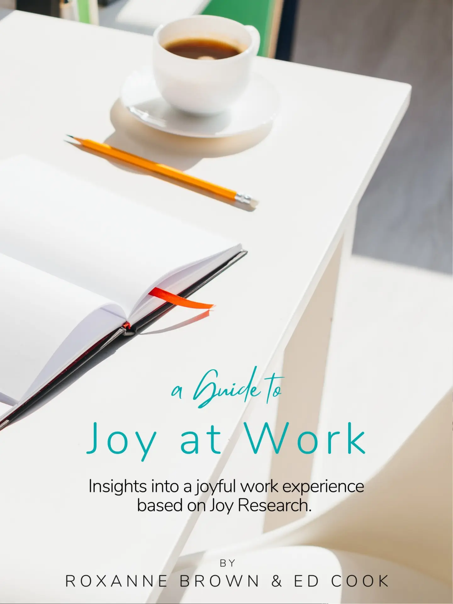 A Guide to Joy at Work