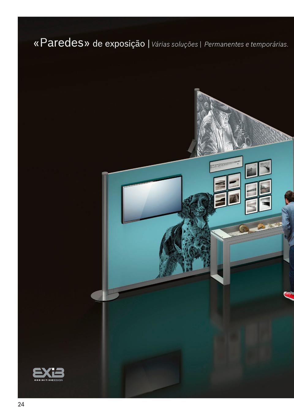 24  Paredes    Paredes   de exposi    o   V  rias solu    es   Permanentes e tempor  rias.  25   