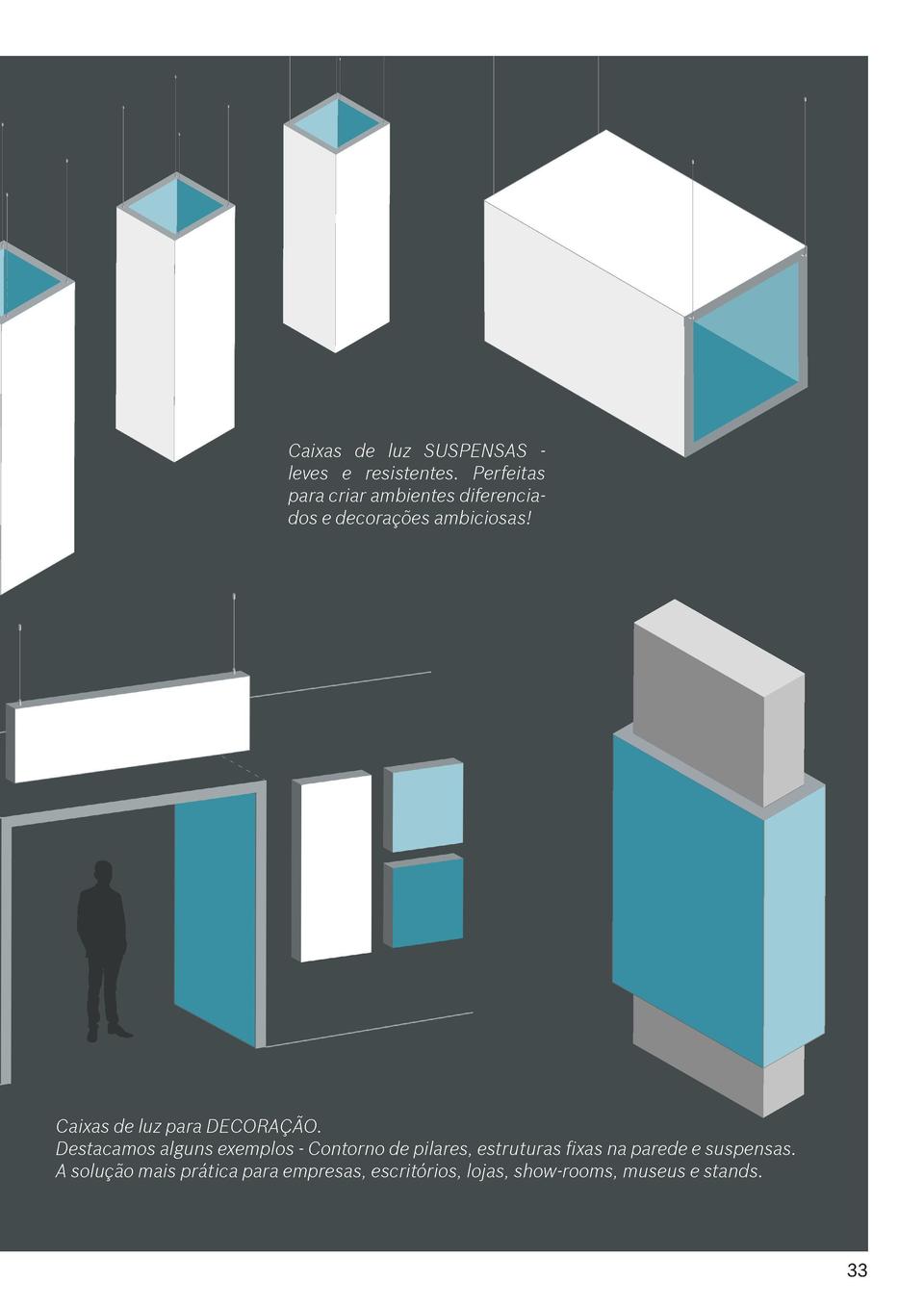SYS 10  Caixas de luz SUSPENSAS leves e resistentes. Perfeitas para criar ambientes diferenciados e decora    es ambiciosa...
