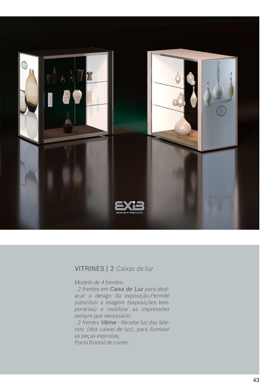 42  VITRINES   Caixa de luz  VITRINES   2 Caixas de luz  Modelo de 2 frentes  1 . Caixa de Luz para destacar o design da e...