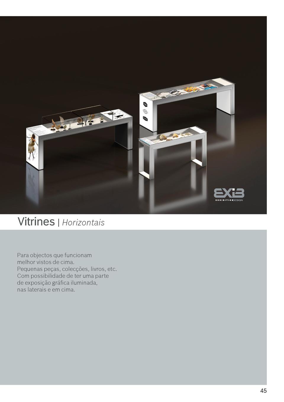 44  Vitrines   3 frentes  Vitrines   Horizontais  Modelo de 3 frentes. Prateleiras suportadas por dois var  es de inox. Po...
