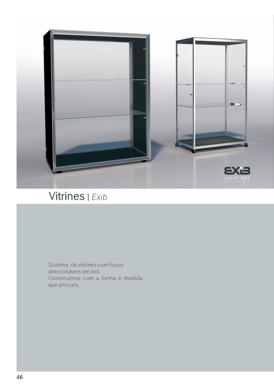 46  Vitrines   Exib  Vitrines   Exib - para venda e aluguer  Sistema de vitrines com focos direcion  veis em led. Construi...