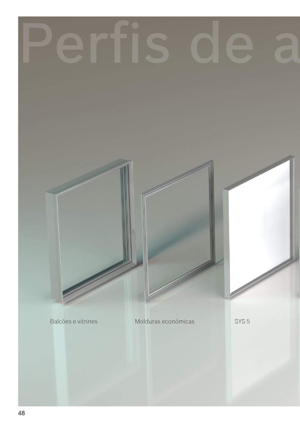 Perfis de alum  nio  Balc  es e vitrines  Molduras econ  micas  SYS 5  SYS 10  SYS 15 A  SYS 15 B  EXIB   Conhe  a os noss...