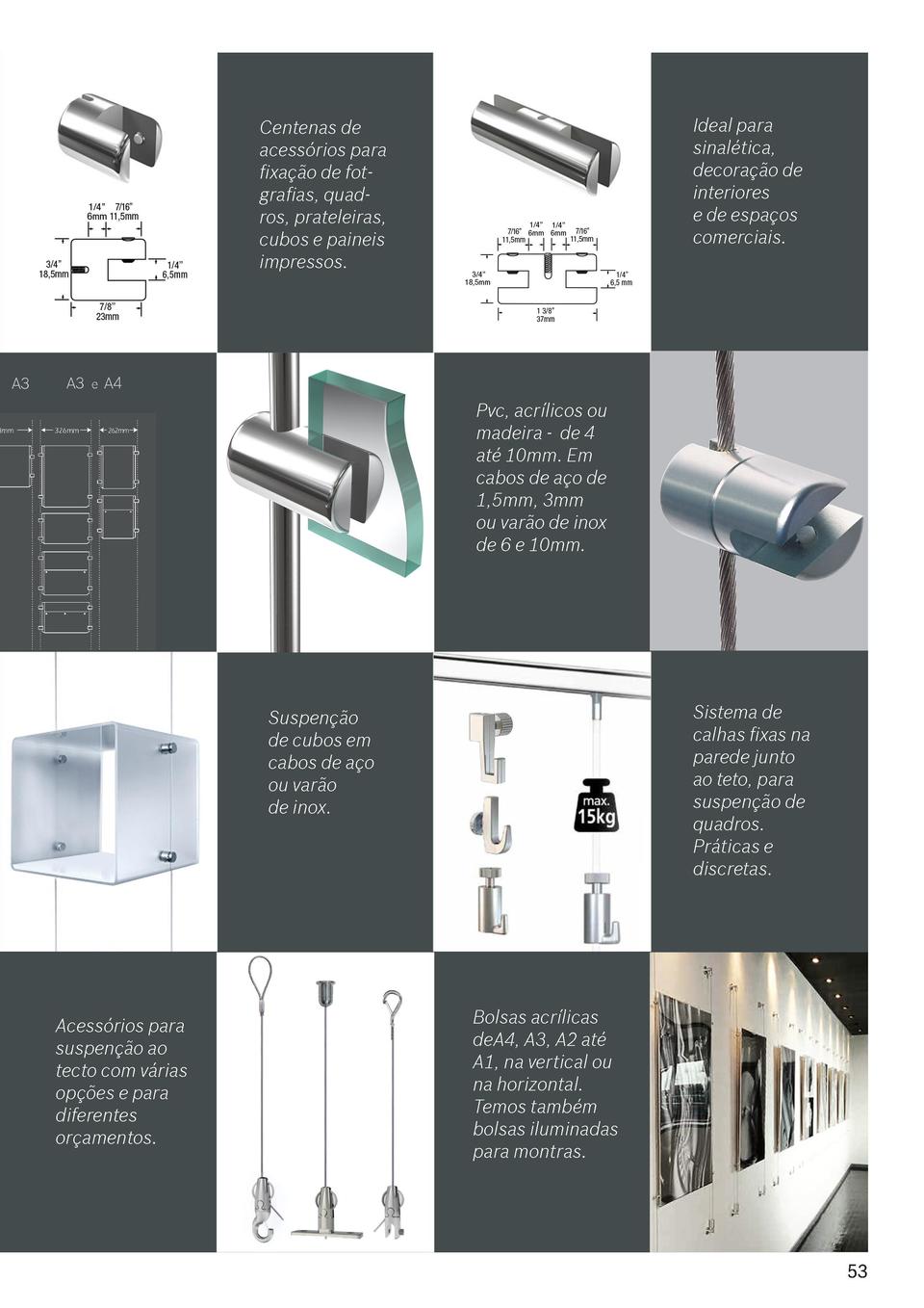 Ideal para sinal  tica, decora    o de interiores e de espa  os comerciais.  Centenas de acess  rios para fixa    o de fot...