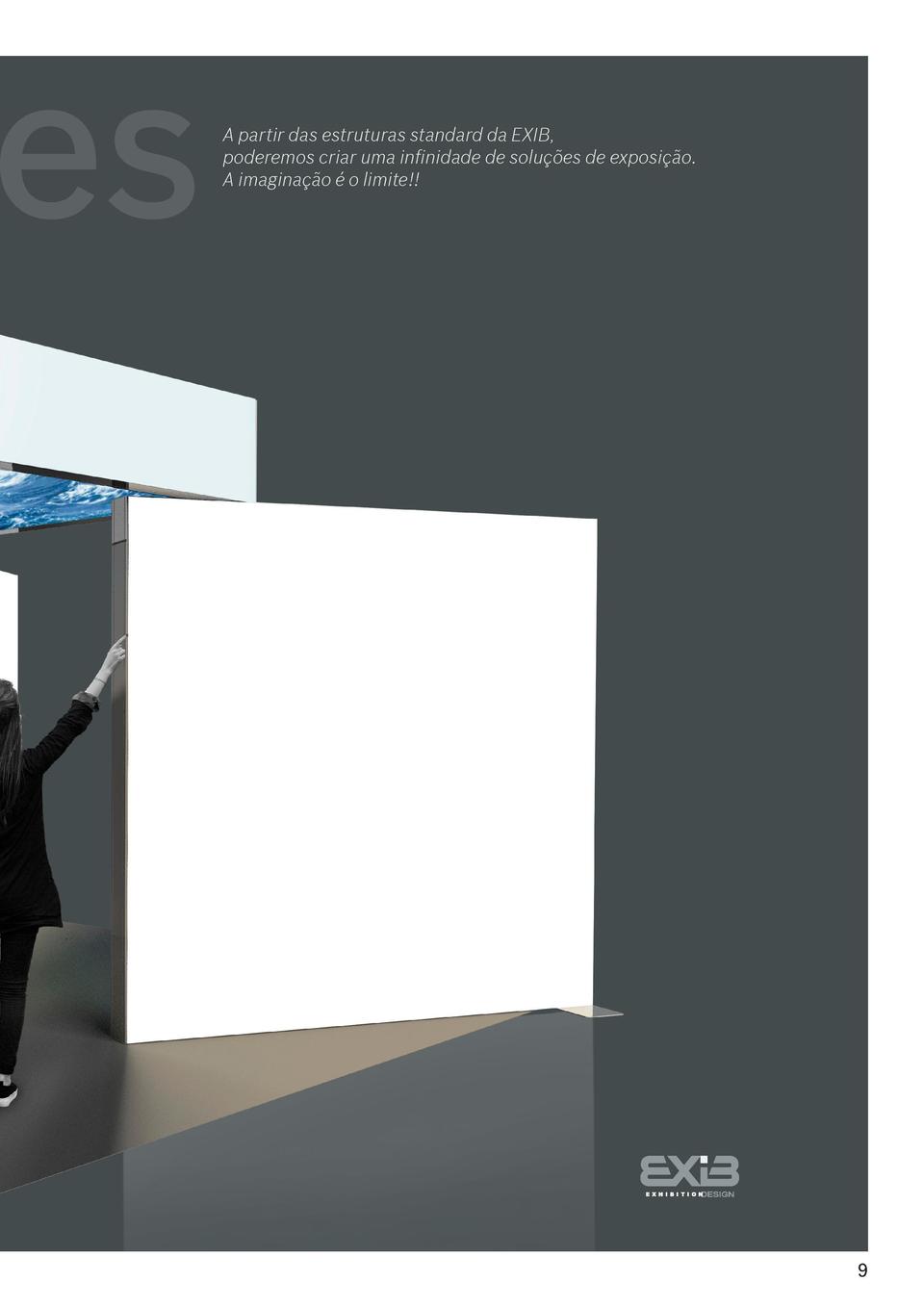 Exposi    es  8  A partir das estruturas standard da EXIB, poderemos criar uma infinidade de solu    es de exposi    o. A ...