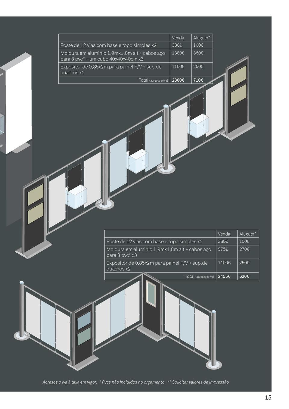 Venda  Aluguer   Caixa de Luz F V- 0,7x2m  375     85     Expositor de 0,85x2m para painel F V   sup.de quadros x2  1100  ...