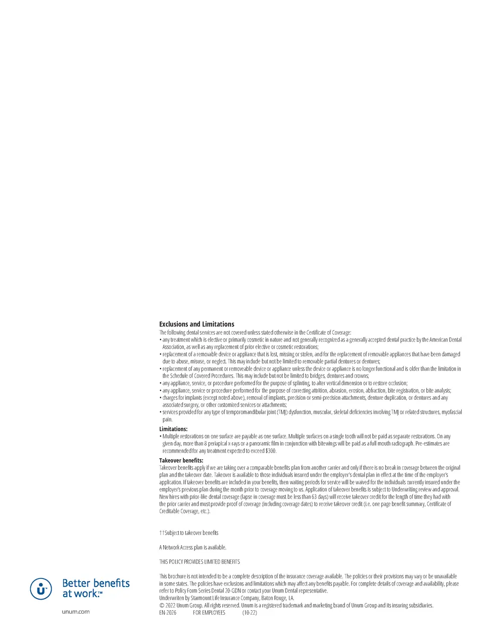 unum.com  L  LL L  The following dental services are not covered unless stated otherwise in the Certificate of Coverage   ...