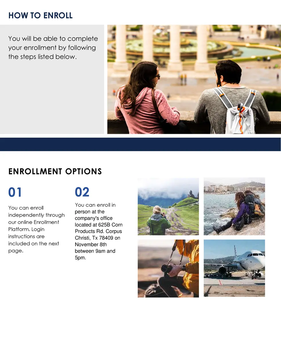 HOW TO ENROLL You will be able to complete your enrollment by following the steps listed below.  ENROLLMENT OPTIONS  01 Yo...