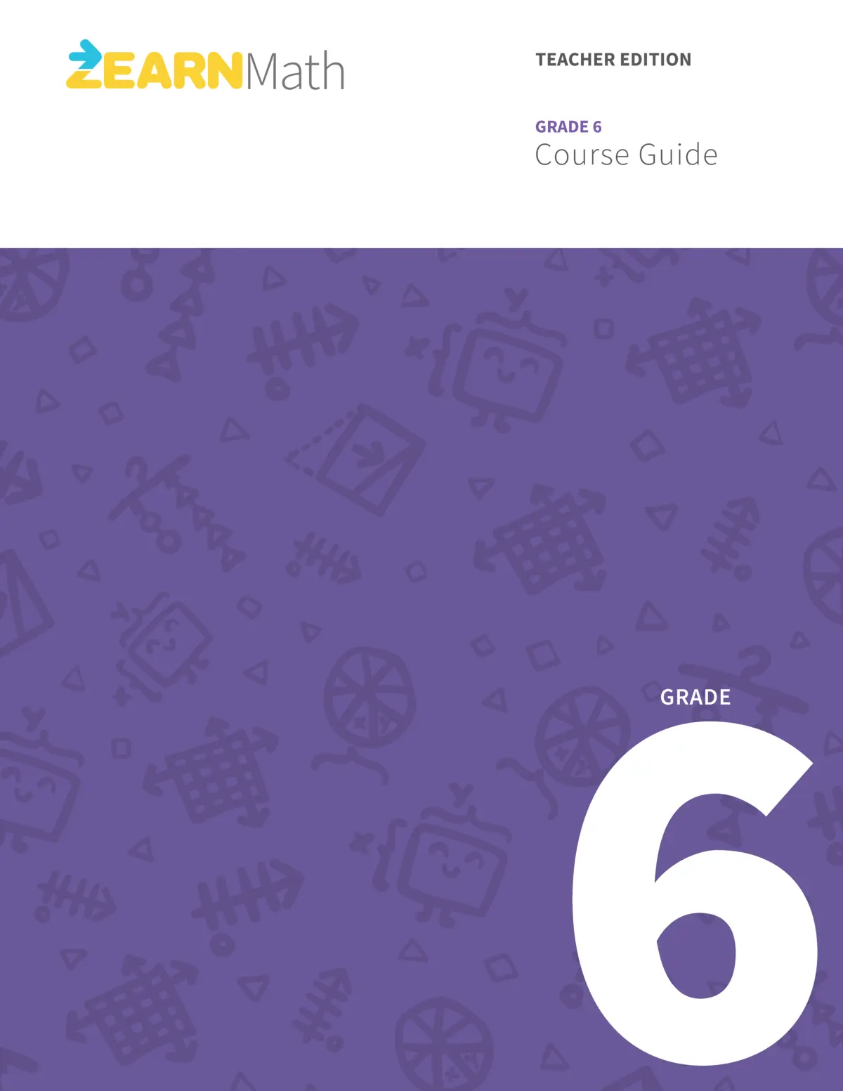 Zearn Math–Teacher Edition: Course Guide, G6